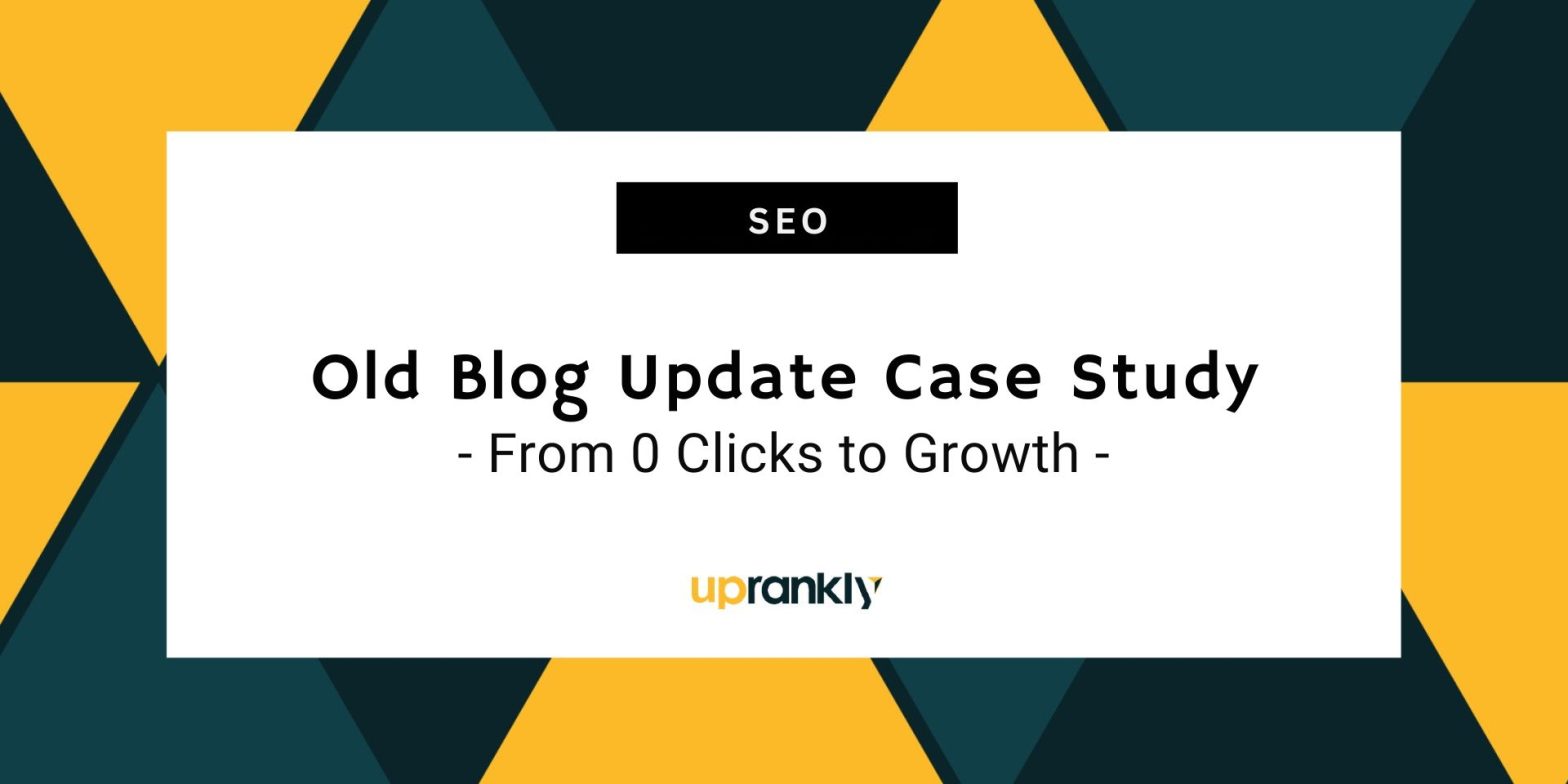 Old Blog Update Case Study