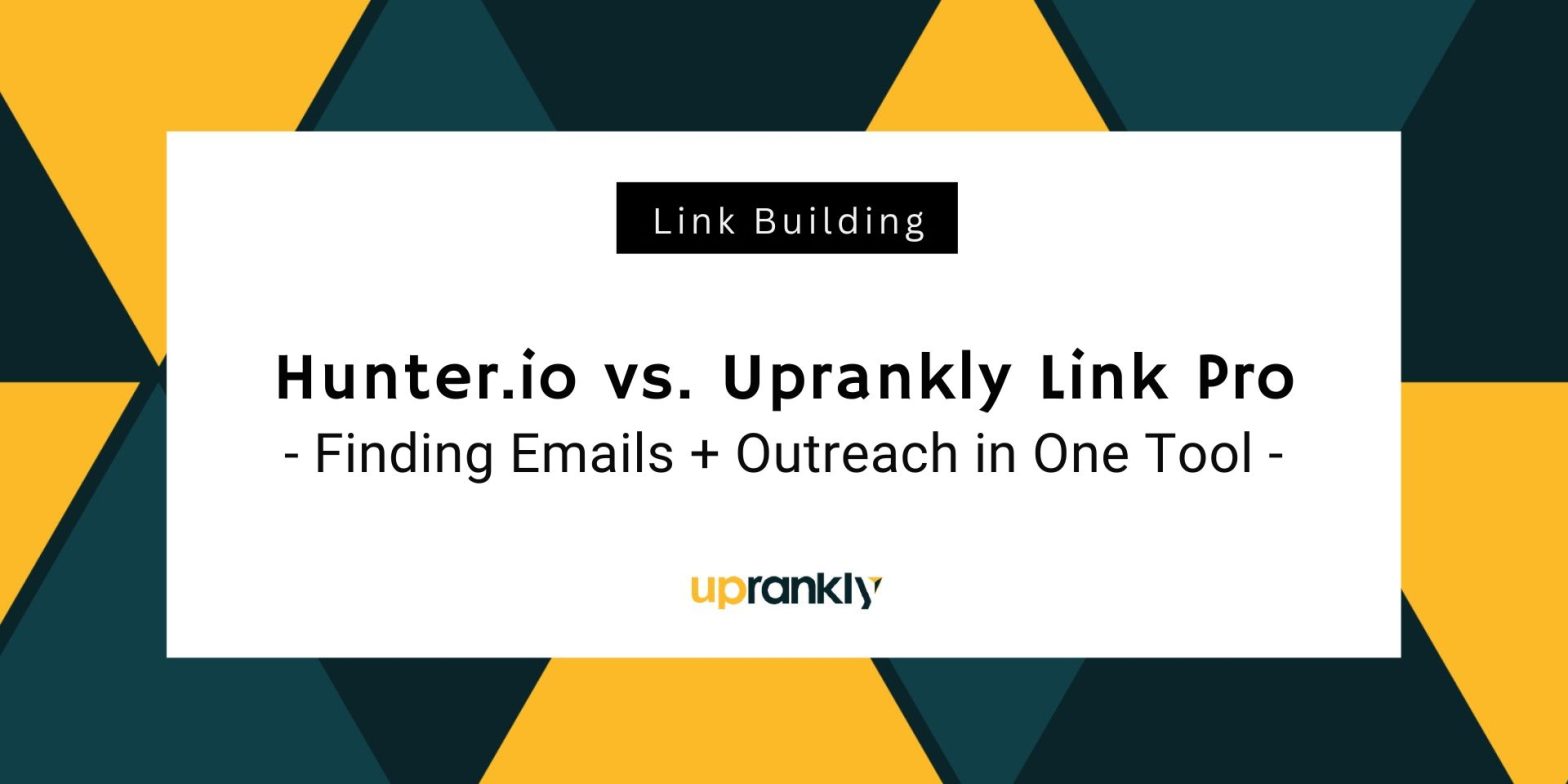 Hunter.io vs Uprankly Link Pro