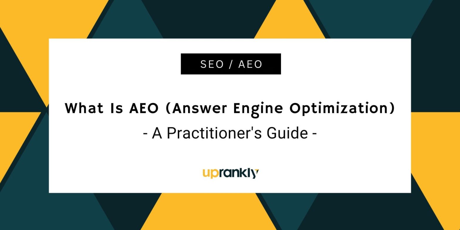 What Is AEO (Answer Engine Optimization)
