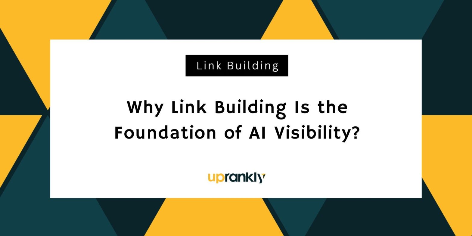 Why Link Building Is the Foundation of AI Visibility